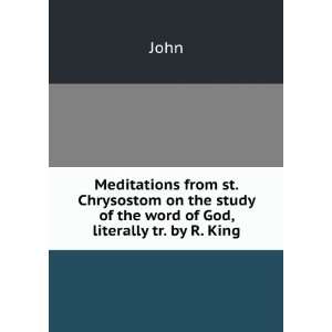  Meditations from st. Chrysostom on the study of the word 