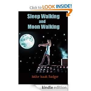 SLEEP WALKING AND MOON WALKING Dr. J. Sadger  Kindle 