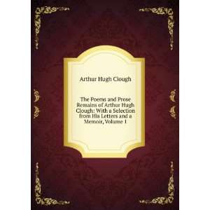   from His Letters and a Memoir, Volume 1 Arthur Hugh Clough Books