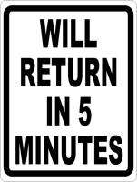 Will Return in 5 Minutes Sign Storefront Window Back in  