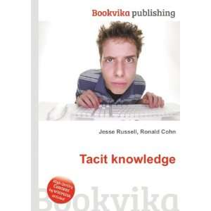 Tacit knowledge Ronald Cohn Jesse Russell Books
