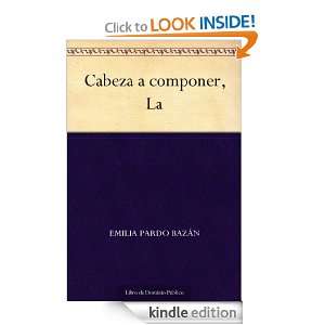 Cabeza a componer, La (Spanish Edition) Emilia Pardo Bazán  