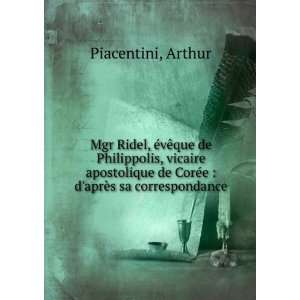   de CorÃ©e  daprÃ¨s sa correspondance Arthur Piacentini Books