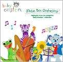 Baby Einstein Music Box Orchestra [Highlights from the Baby Einstein 