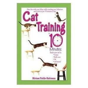  Cat Training in 10 Minutes by Miriam Fields Babinaeu  N/A 