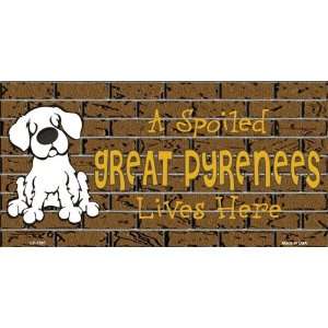 Spoiled Great Pyrenees Dog Lives Here  Pet Novelty License Plate 