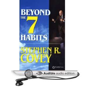   Beyond the 7 Habits (Audible Audio Edition) Stephen R. Covey Books