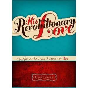  His Revolutionary Love [Paperback] Lynn Cowell Books
