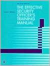 Effective Security Officers Training Manual, (0750670908), Ralph 