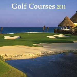  Golf Courses 2011 Wall Calendar