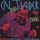 Tjader, Cal / Fischer, Clare / Sanchez, Poncho Here & There CD