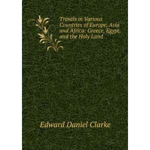   Africa Greece, Egypt, and the Holy Land Edward Daniel Clarke Books