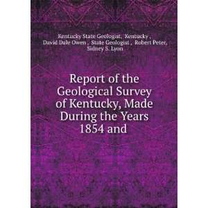 Survey of Kentucky, Made During the Years 1854 and . Kentucky , David 