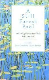 Still Forest Pool The Insight Meditation of Achann Chah, (0835605973 