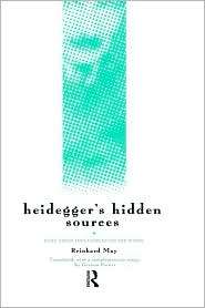 Heideggers Hidden Sources, (0415140374), Reinhard May, Textbooks 