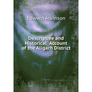   and Historical Account of the Aligarh District Edward Atkinson Books