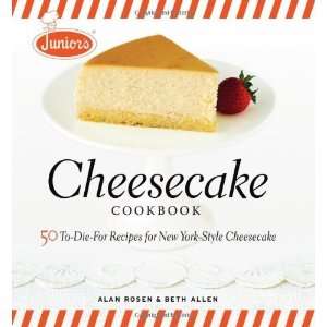  Juniors Cheesecake Cookbook 50 To Die For Recipes for 