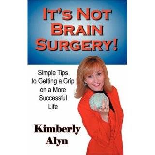 Its Not Brain Surgery by Kimberly Alyn (Jul 14, 2006)