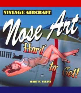   Vintage Aircraft Nose Art by Gary Valant, MBI 