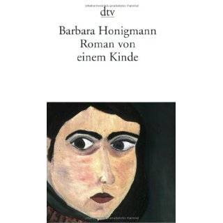 Roman von einem Kinde. Sechs Erzählungen. by Barbara Honigmann (Jun 1 