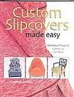 custom slipcovers made easy by elizabeth dubicki weekend projects to