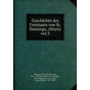  Geschichte des Freistaats von St. Domingo, (Hayti). vol.3 