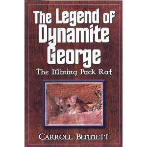   The Legend of Dynamite George (9781892225214) Carroll Bennett Books