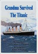   Grandma Survived The Titanic by Joseph L. Thomas 