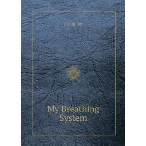  My Breathing System J. P. Muller Books