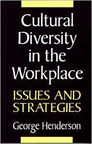Cultural Diversity in the Workplace Issues and Strategies 