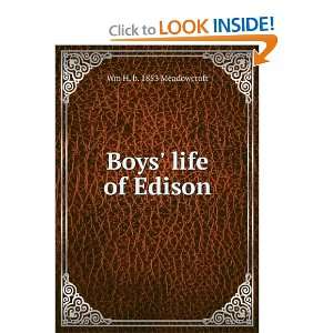  Boys life of Edison Wm H. b. 1853 Meadowcroft Books