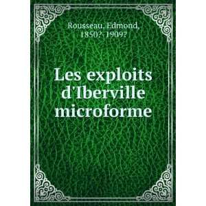   exploits dIberville microforme Edmond, 1850? 1909? Rousseau Books
