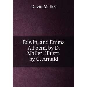  Edwin, and Emma A Poem, by D. Mallet. Illustr. by G 