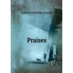   Excells New Book Praises. Edwin Othello Excell  Books