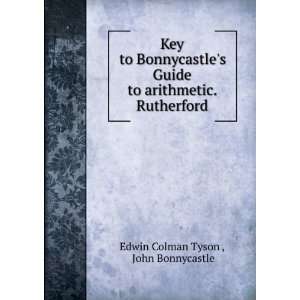   to arithmetic. Rutherford John Bonnycastle Edwin Colman Tyson  Books