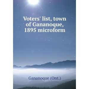  Voters list, town of Gananoque, 1895 microform Gananoque 