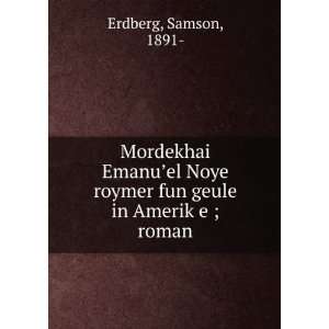  Mordekhai EmanuÊ¼el Noye roymer fun geule in AmerikÌ£e 