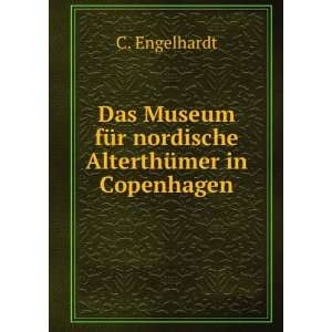   fÃ¼r nordische AlterthÃ¼mer in Copenhagen C. Engelhardt Books