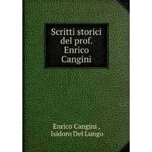   del prof. Enrico Cangini Isidoro Del Lungo Enrico Cangini  Books