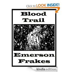 Blood Trail Emerson Frakes  Kindle Store