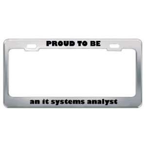  IM Proud To Be An It Systems Analyst Profession Career 