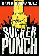   Suckerpunch by David Hernandez, HarperCollins 