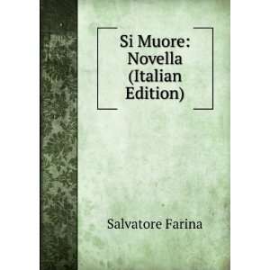    Si Muore Novella (Italian Edition) Salvatore Farina Books