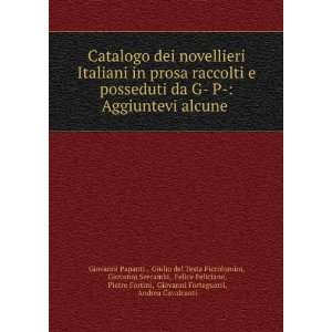   Feliciano, Pietro Fortini, Giovanni Forteguerri, Andrea Cavalcanti