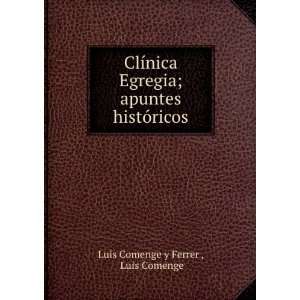   ; apuntes histÃ³ricos Luis Comenge Luis Comenge y Ferrer  Books