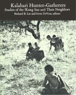   Kalahari Hunter Gatherers by Richard B. Lee 