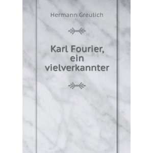  Karl Fourier, Ein Vielverkannter Versuch Eines Darlegung 