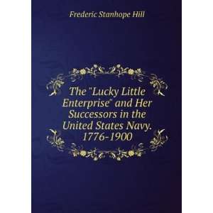   in the United States Navy. 1776 1900 Frederic Stanhope Hill Books