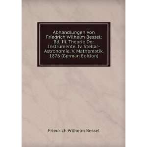   Mathematik. 1876 (German Edition) Friedrich Wilhelm Bessel Books
