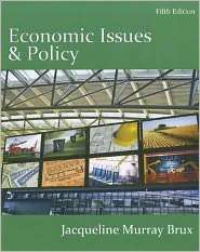 Economic Issues & Policy, (0538751177), Jacqueline Murray Brux 